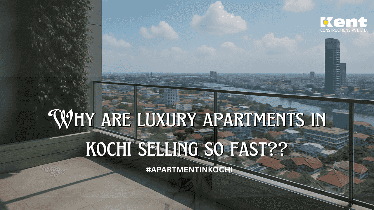 Why Are Luxury Apartments in Kochi Selling So Fast?