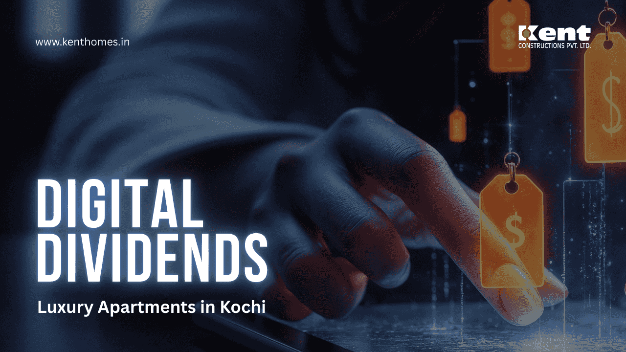 Luxury Apartments in Kochi Welcome the Digital Dividends Era