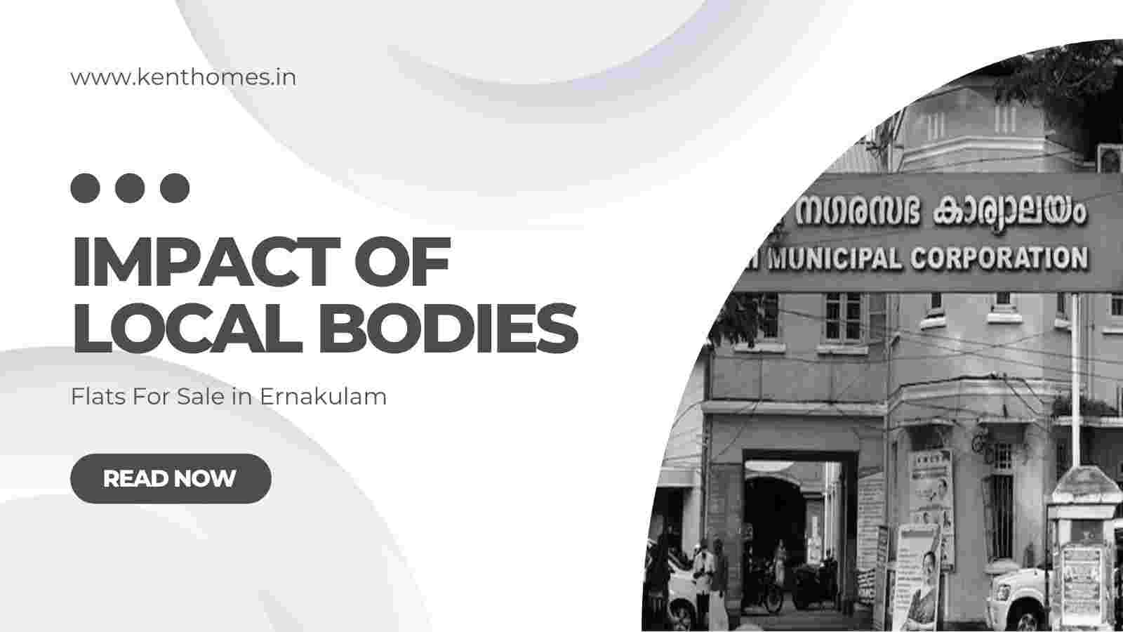 Impact of Local Bodies on Flats for Sale in Ernakulam