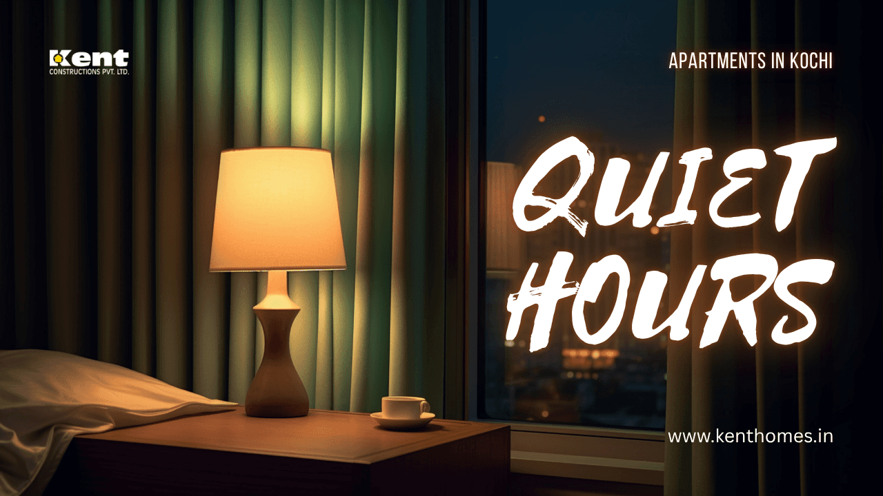 Preserving Peace in Apartments in Kochi with Quiet Hours