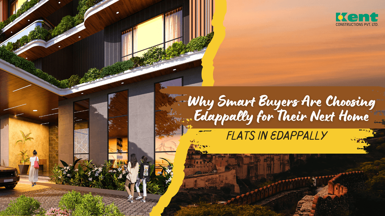 Why Smart Buyers Are Choosing Flats in  Edappally for Their Home