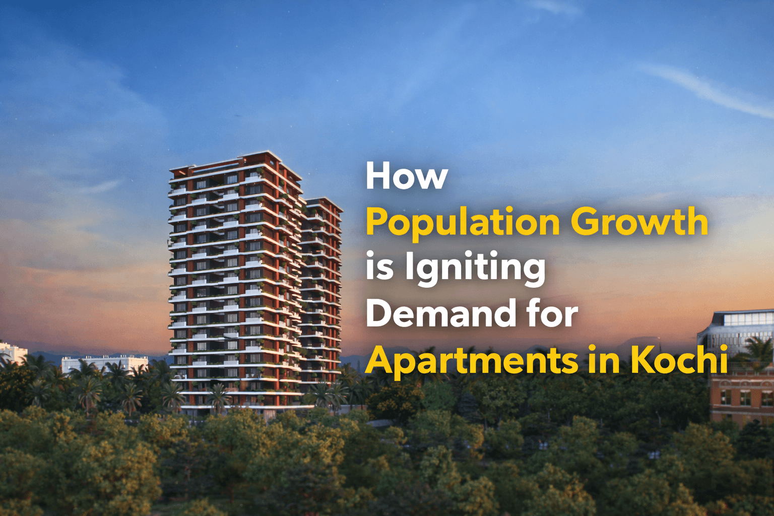 How Population Growth is Igniting Demand for Apartments in Kochi?