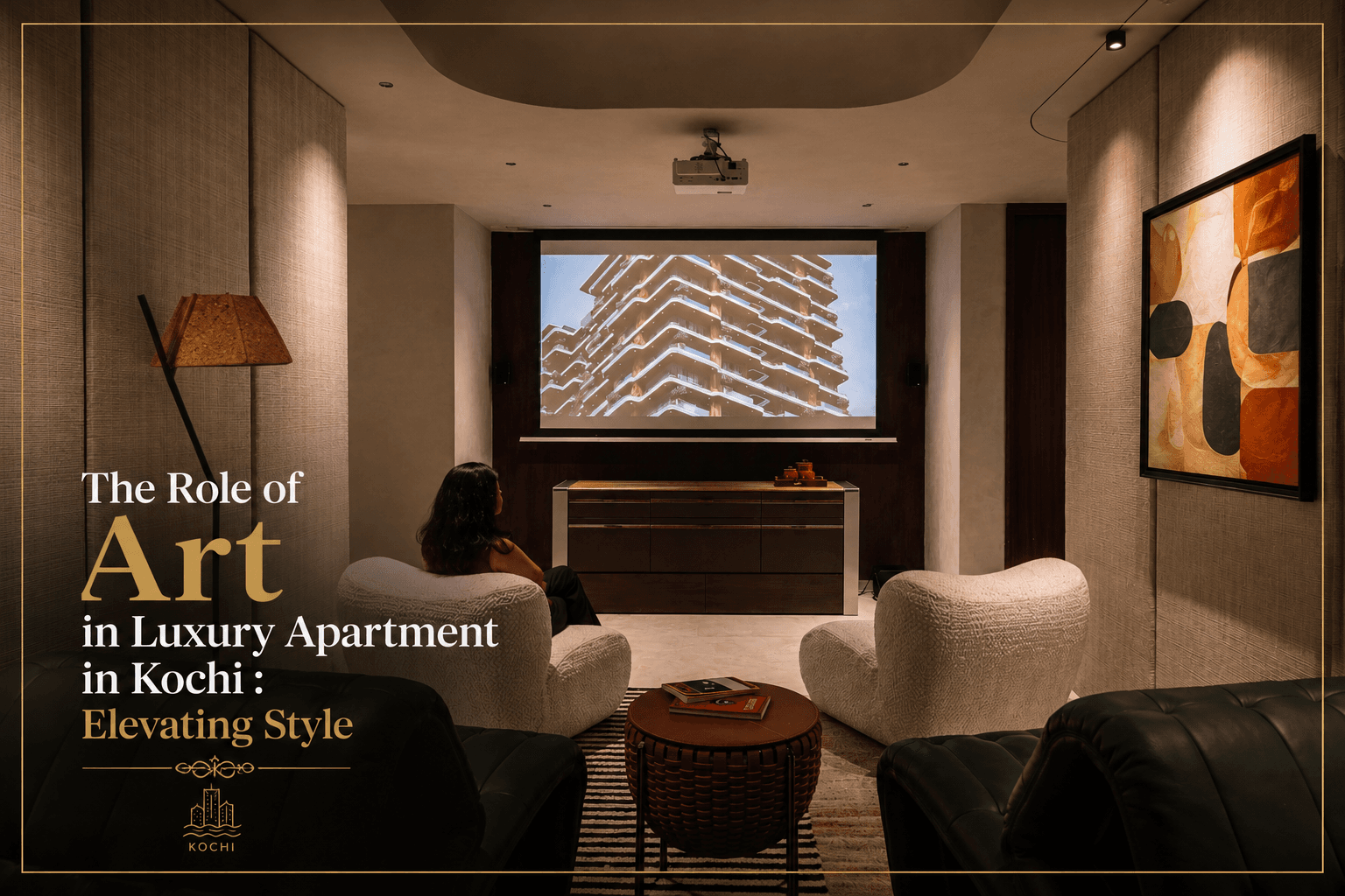 The Role of Art in Luxury Apartment in Kochi : Elevating Style